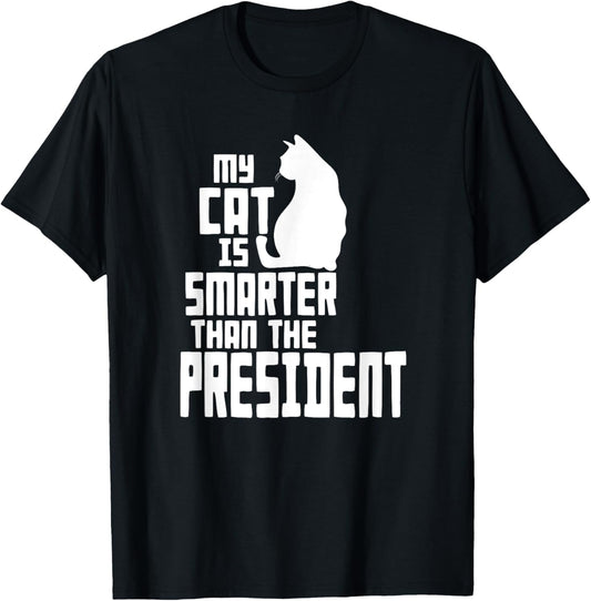 My cat is smarter than the president unisex pet love T-Shirt