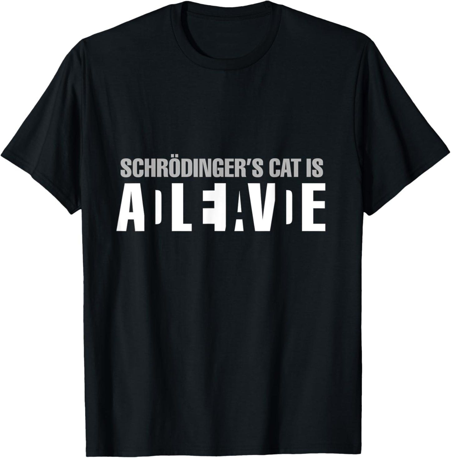 Schrodinger's Cat Is Alive Dead Paradox Science Geek T-Shirt