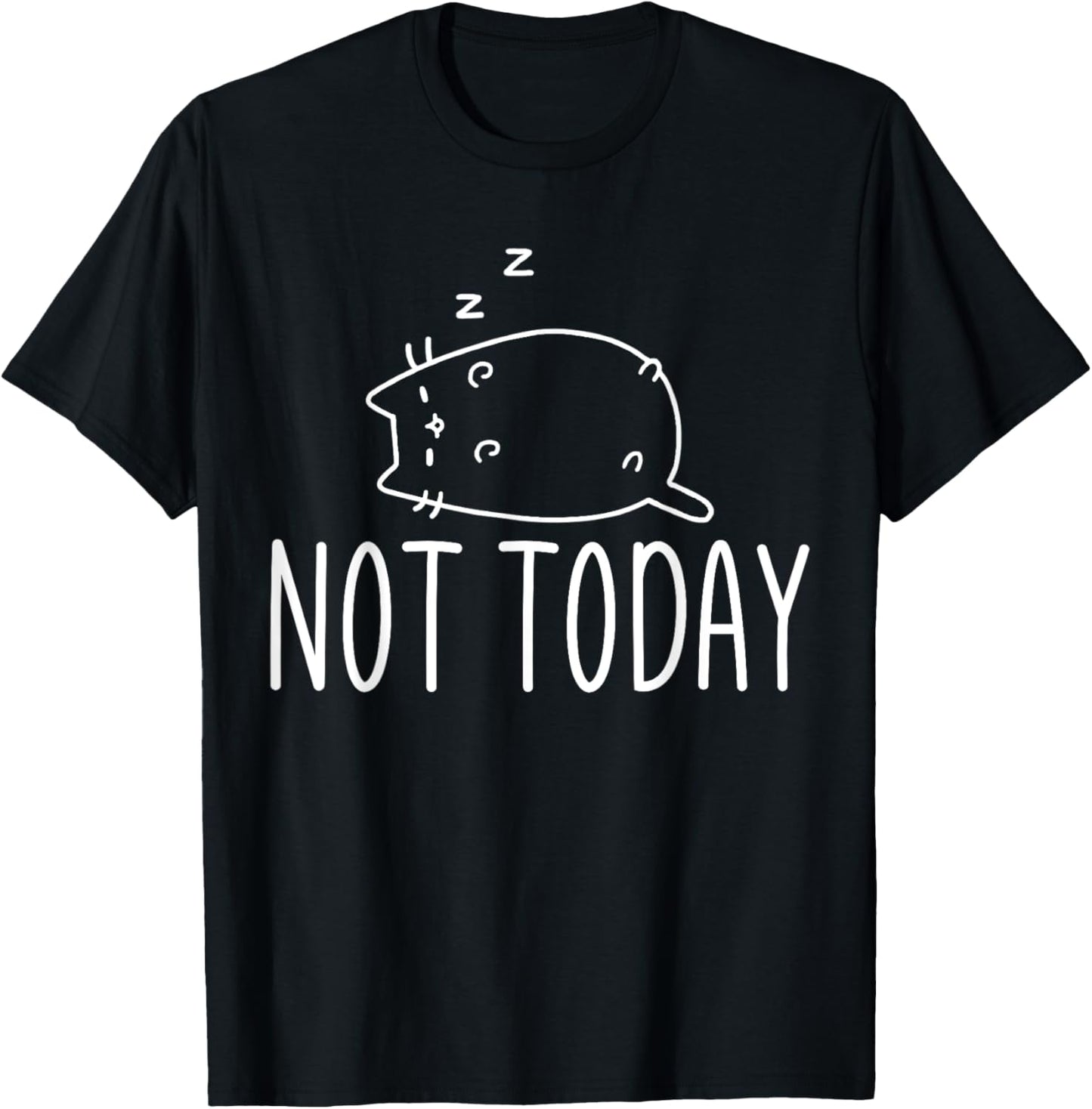 Not Today Crazy Cat T-Shirts Graphic Cute Funny T-Shirt