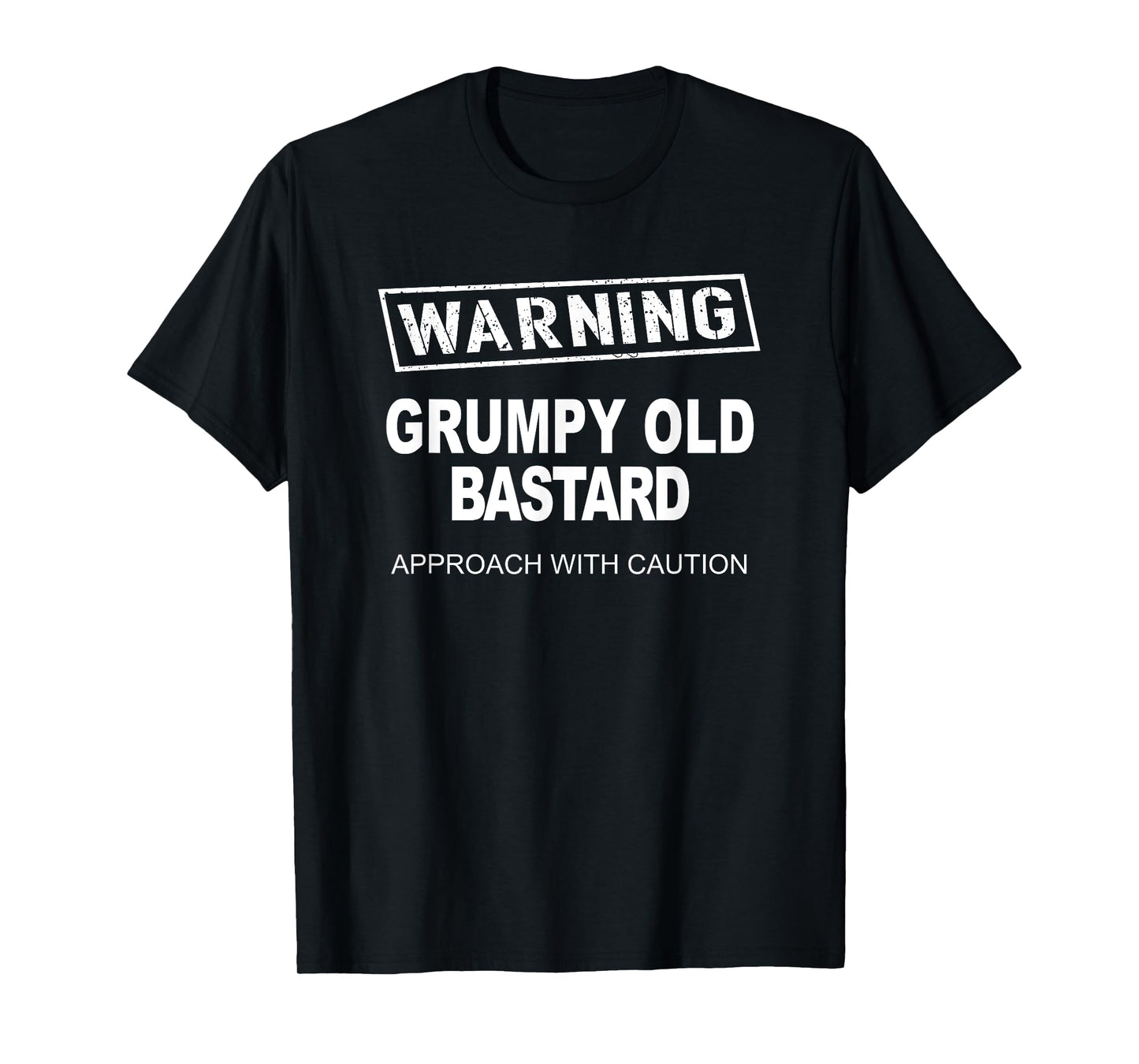 Warning Grumpy Old Ba-stard Approach With Caution T-Shirt