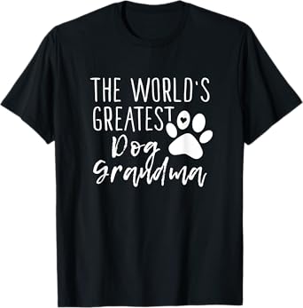 The World's Greatest Dog Grandma - Cute Dog Owner Men Women Girls Kids T-Shirt