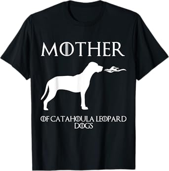 Mother Of Catahoula Leopard Dogs Unrivaled Mothers Day T-Shirt