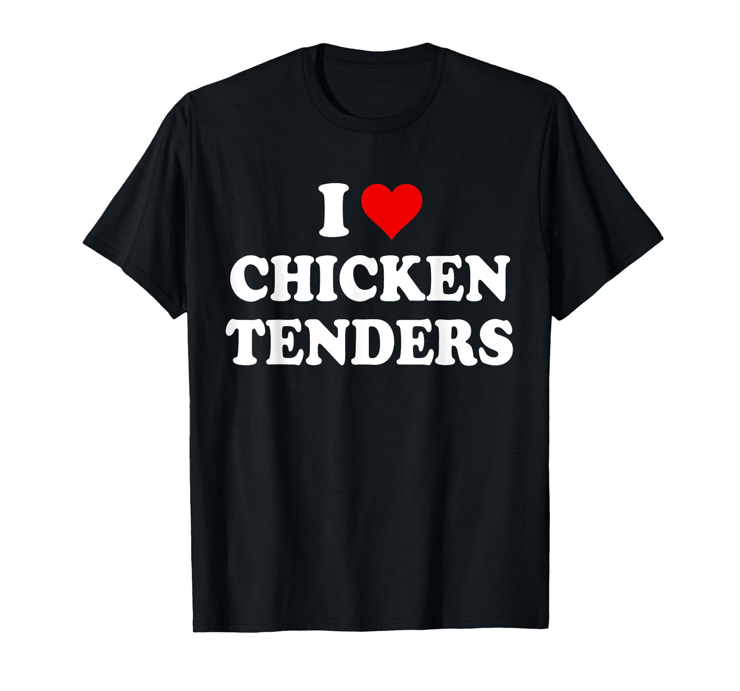 I Love Chicken Tenders Shirt,Chicken Tenders Tshirt,Tendies T-Shirt