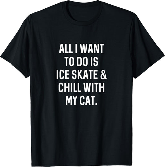 Figure Skating Gifts Girls Women Chill With Cat Ice Skater T-Shirt
