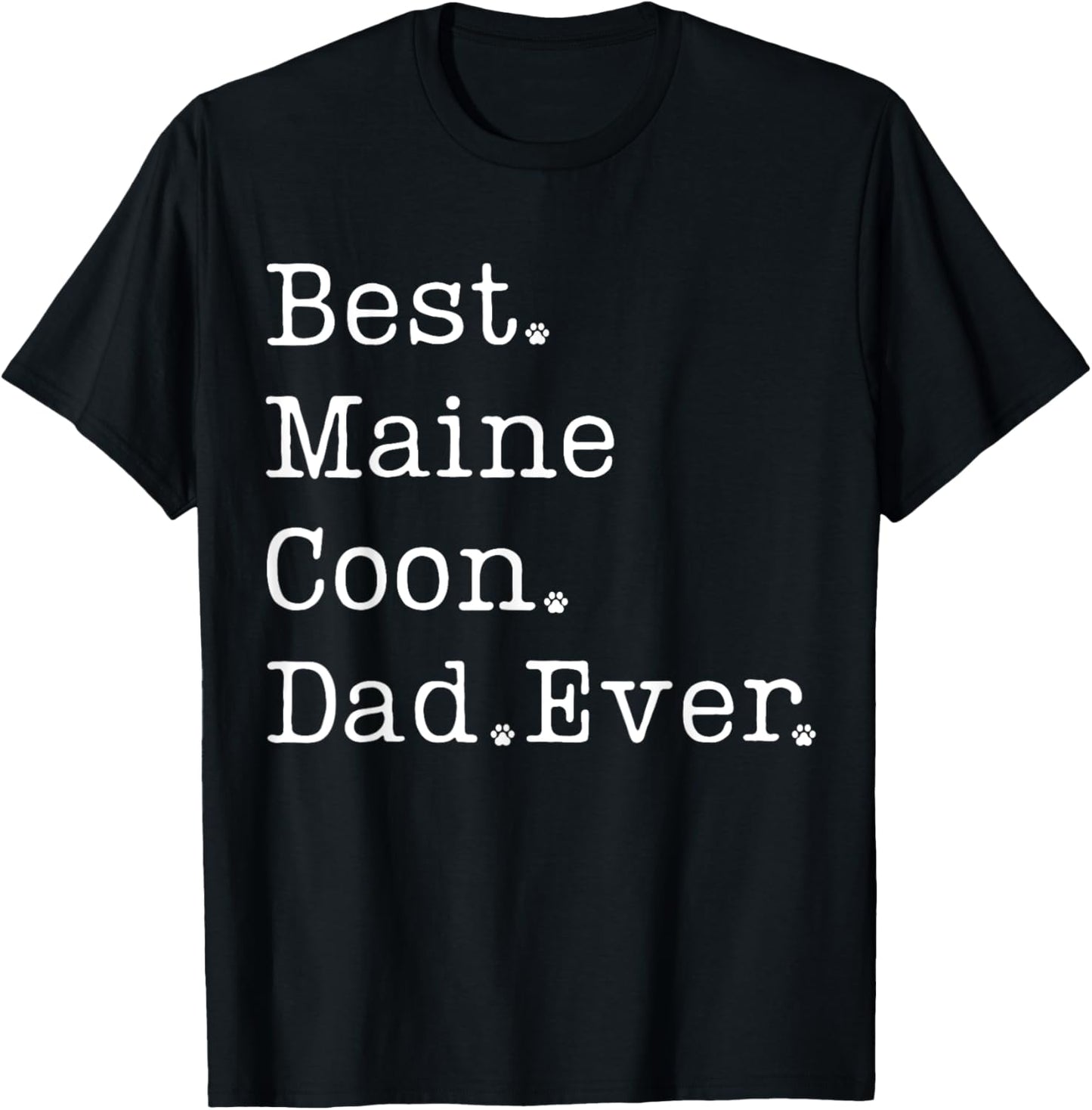 Maine Coon Dad Best Maine Coon Dad Ever Maine Coon Cat Dad T-Shirt