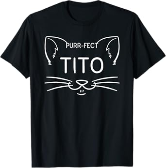 Purr-fect Tito Funny Cat Lover Hispanic Uncle Kittens Owner Men Women Girls Kids T-Shirt