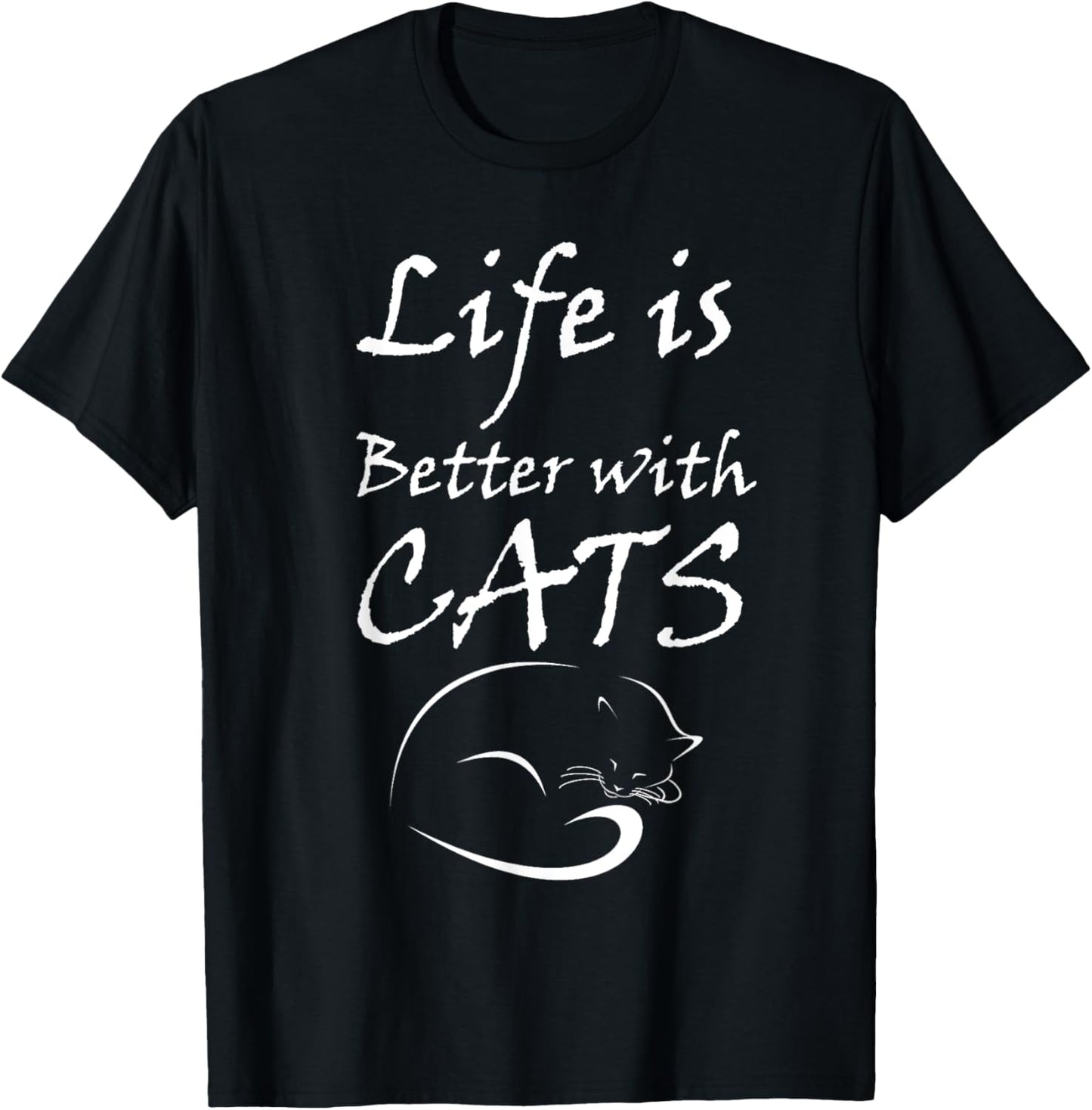 Life is Better With MY Cats Tshirt T-Shirt