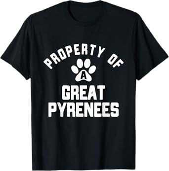 Property Of A Great Pyrenees - Pyrenean Dog T-Shirt for Men Women Girls Kids