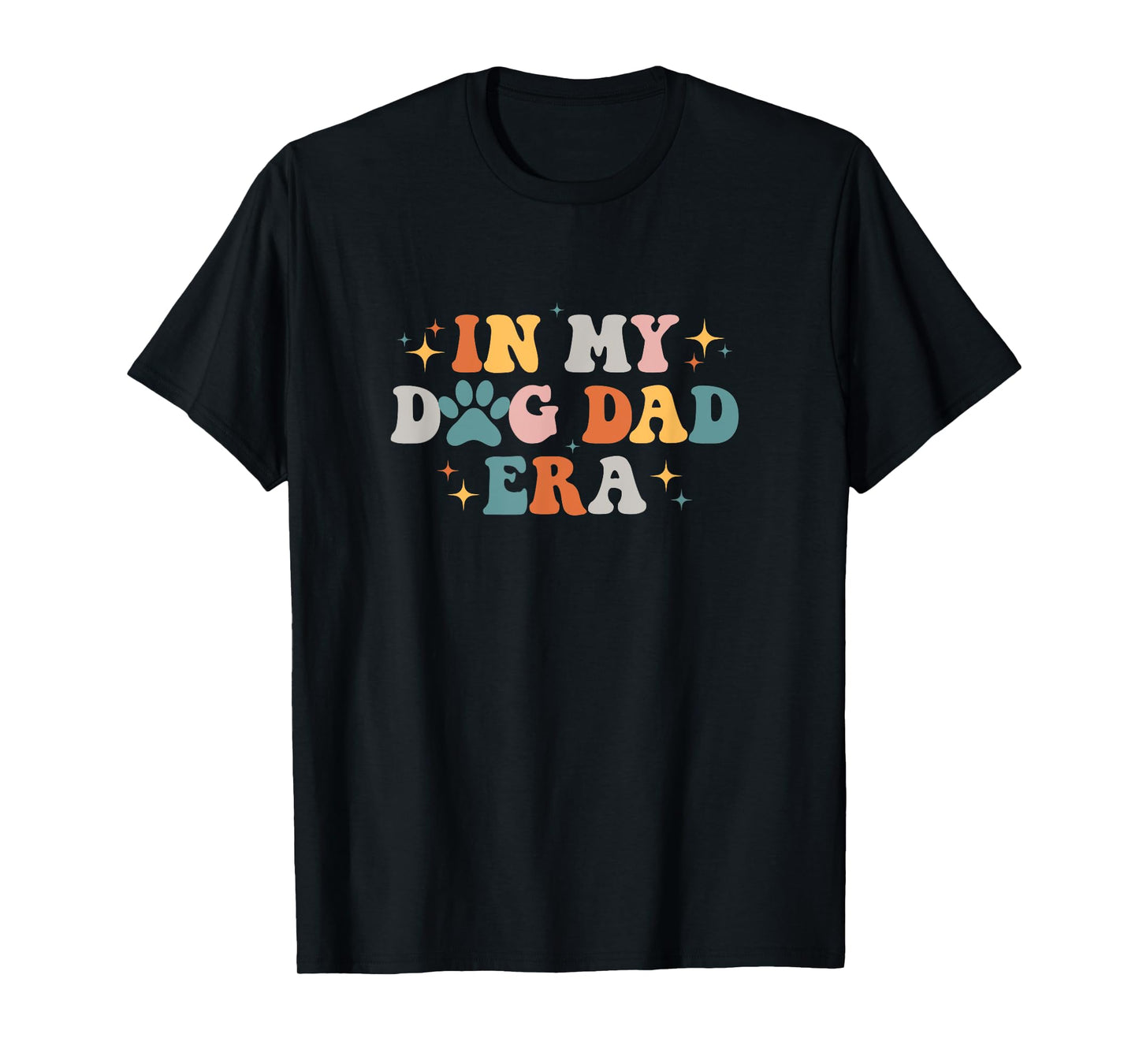 In My Dog Dad Era Men Women T-Shirt