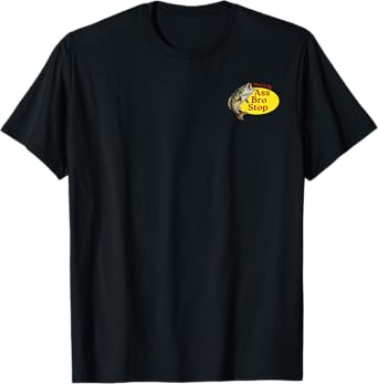 Thats My Ass Bro Stop Funny Fishing T-Shirt