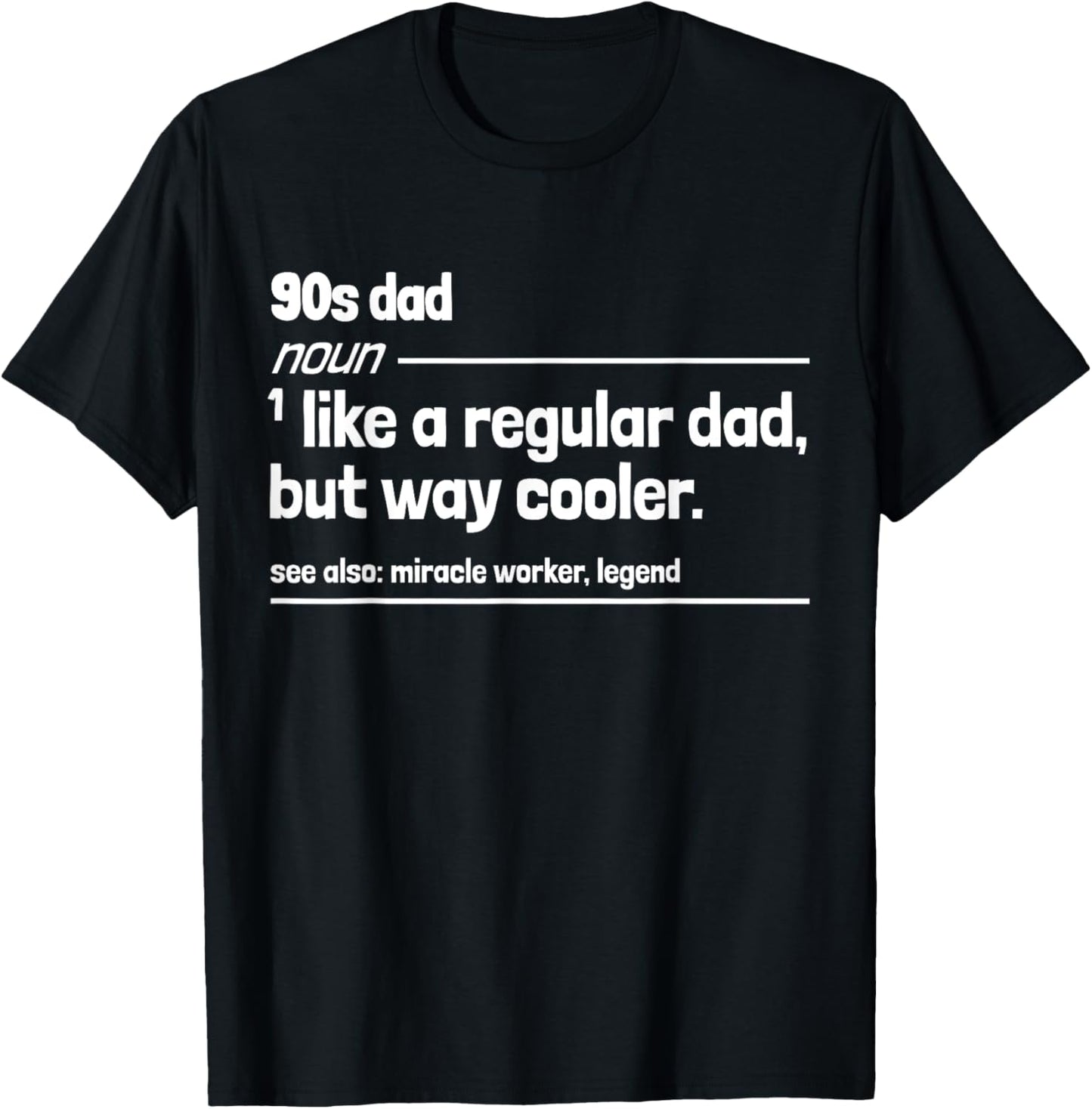 90s Dad Like a Regular But Dad But Way Cooler Funny T-Shirt