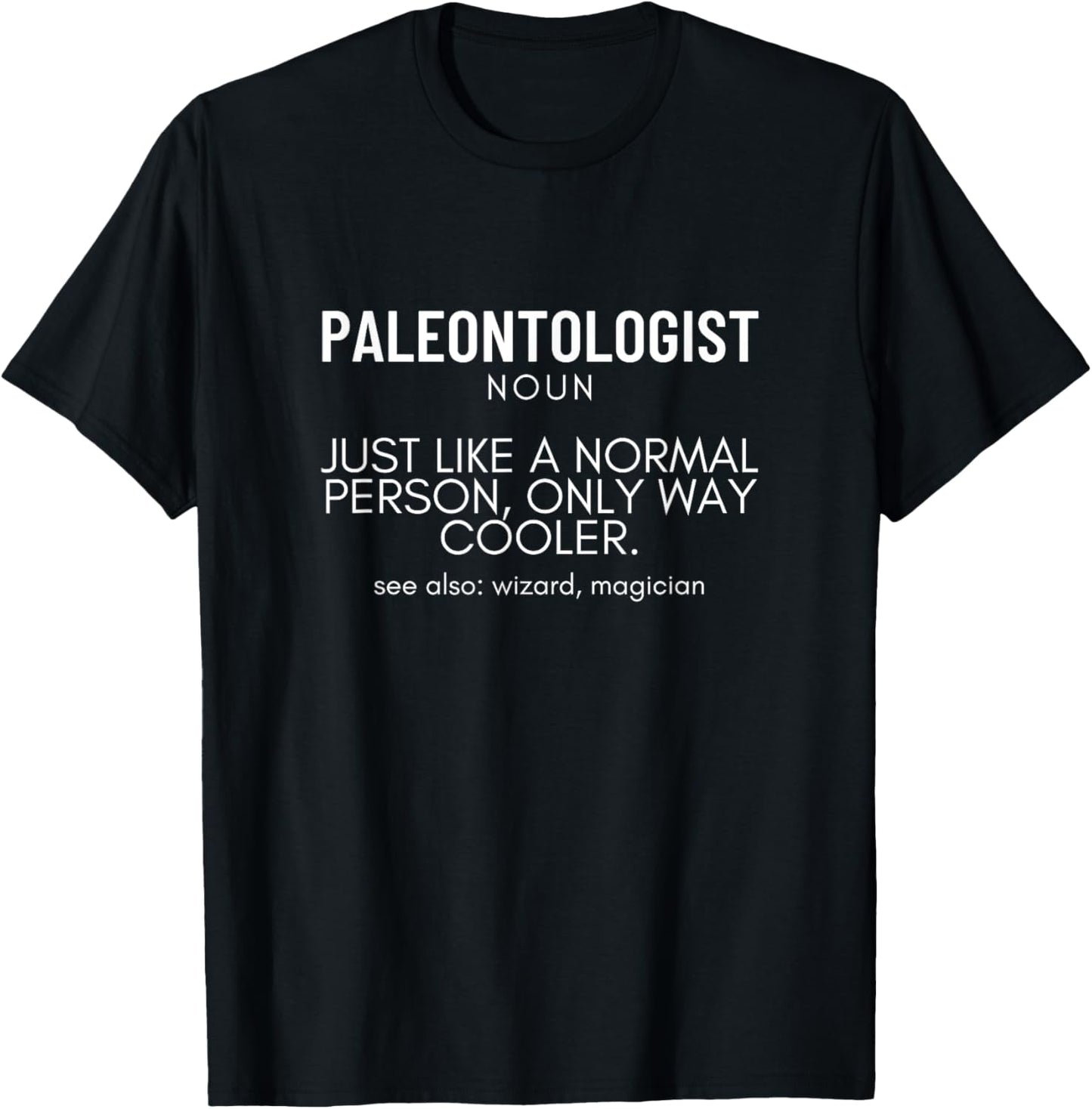 Paleontologist Definition Proud Funny Paleontology T-Shirt