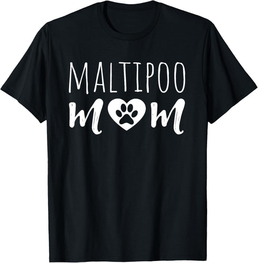 Maltipoo Mom Dog Owner Mother Maltipoo Mama Dad Grandmother T-Shirt