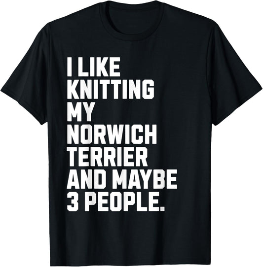 Norwich Terrier Dog Owner Knitting Lover Funny Knitter T-Shirt
