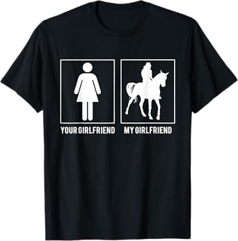 HORSE RIDER - YOUR GIRLFRIEND - MY GIRLFRIEND T SHIRTS T-Shirt