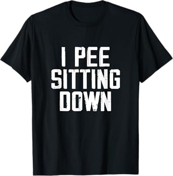 I Pee Sitting Down Pet Sitting Pet Sitter Dog Sitting Animal T-Shirt for Men Women