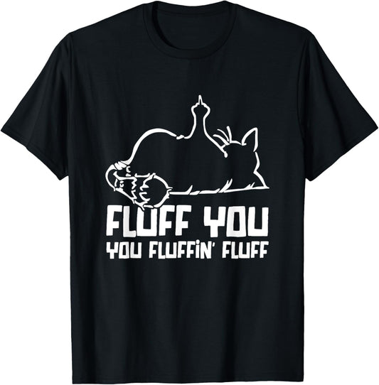 Vintage Cat Fluff You You Fluffin Fluff Women Men T-Shirt