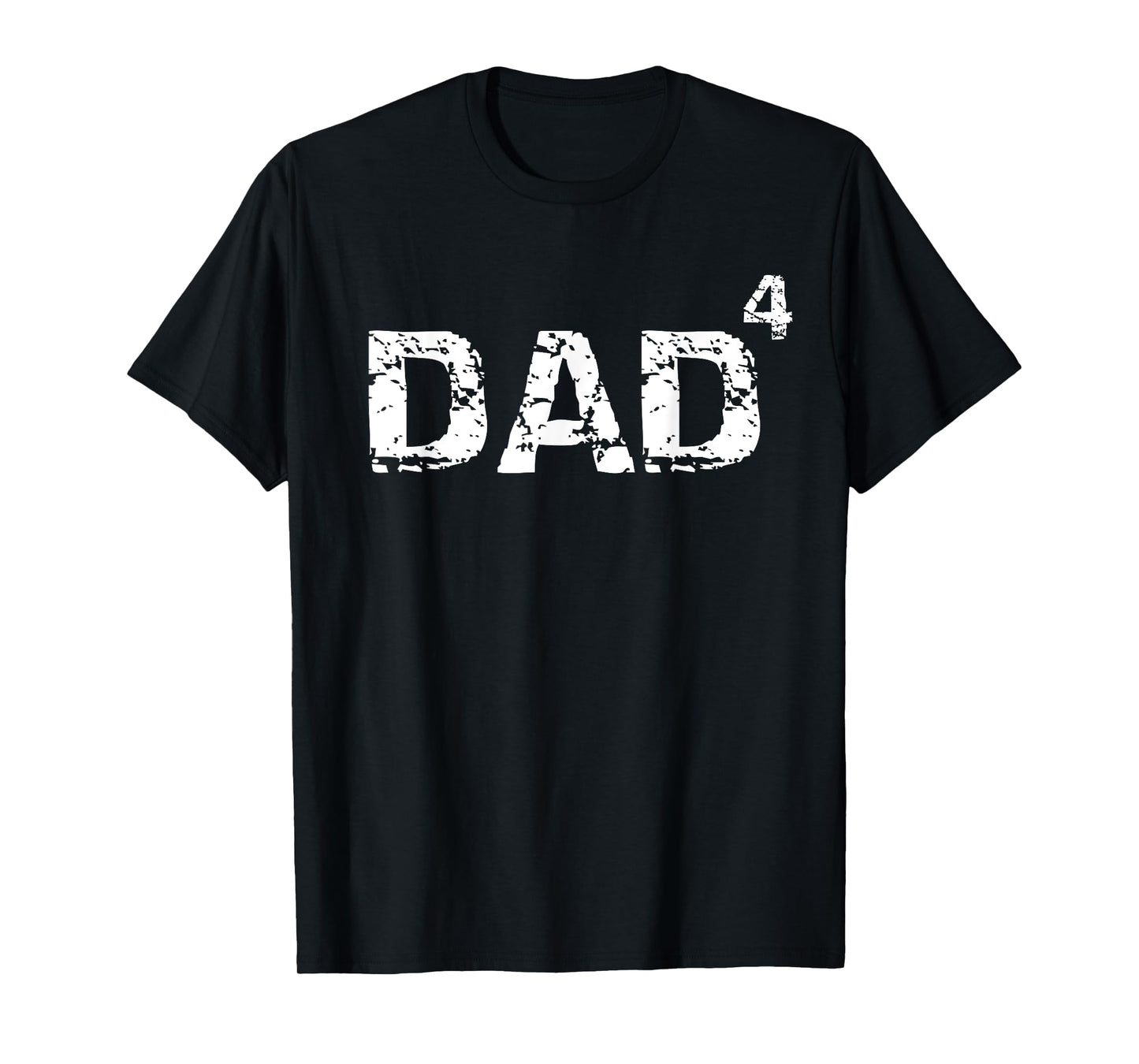 Father's Day Gift from Kids Dad of 4 Dad to the Fourth Power T-Shirt