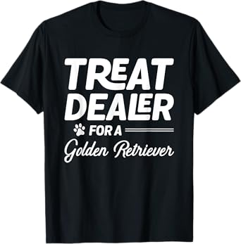 Treat Dealer For A Golden Retriever Dog T-Shirt