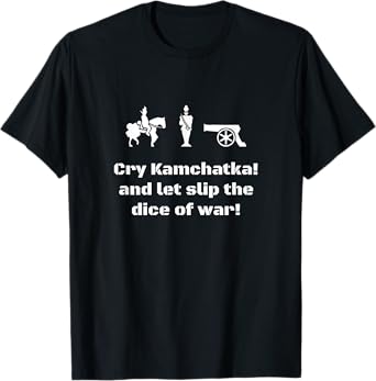 Risk - Cry Kamchatka! Board game tabletop conquest T-Shirt