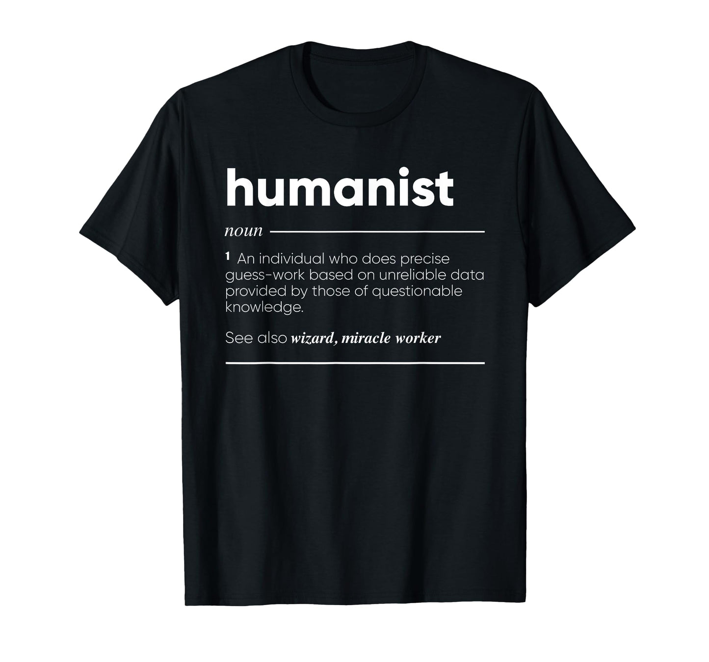 Humanist Definition Funny Noun T-Shirt