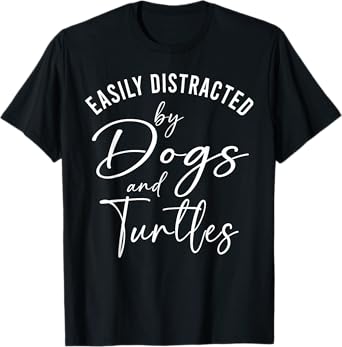 Womens Distracted by Dogs And Turtles Funny Graphic Dog Mom T-Shirt