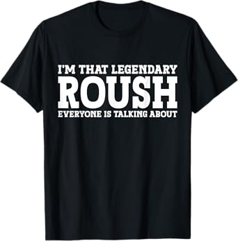 Roush Surname Funny Team Family Last Name Roush T-Shirt
