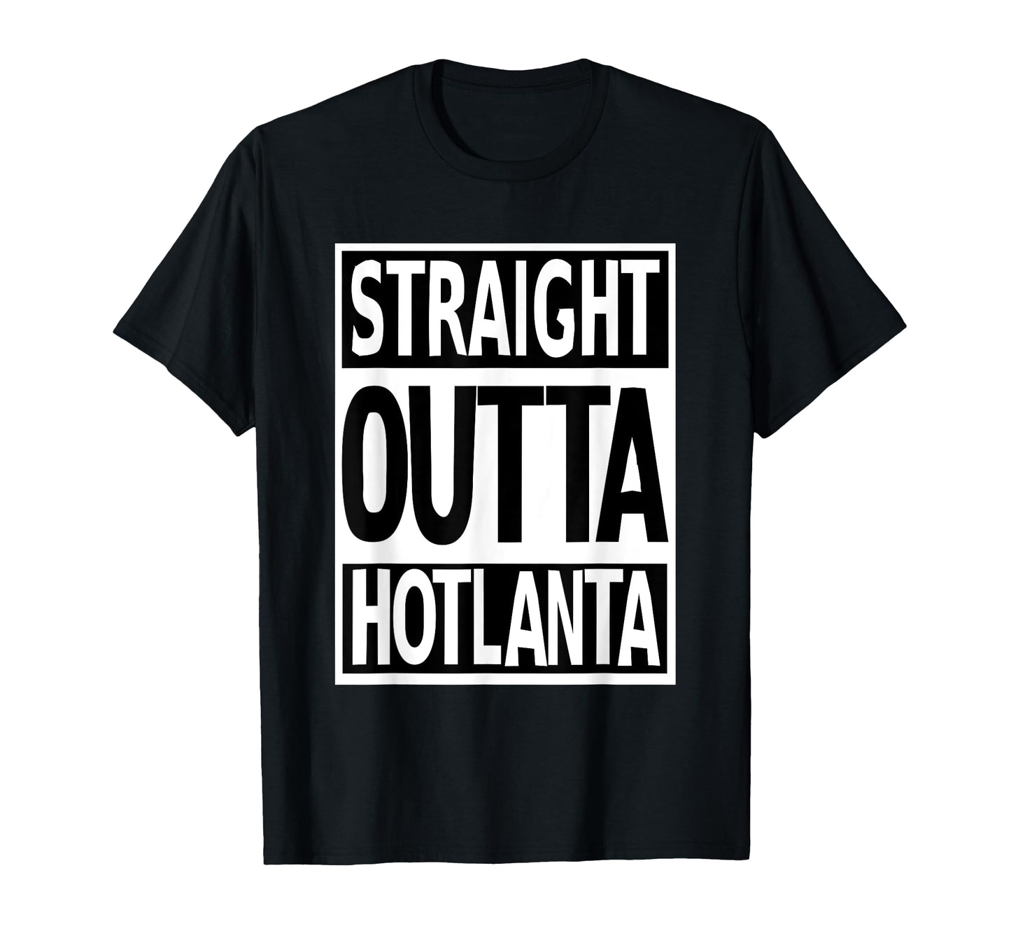 Straight Outta Hotlanta Show Atlanta Pride Georgia Proud T-Shirt