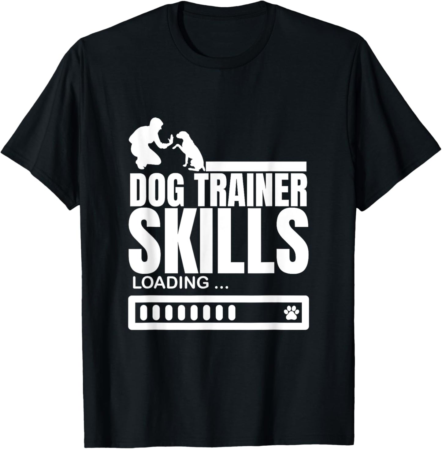 Dog Trainer Skills Loading Funny Dog Trainer T-Shirt