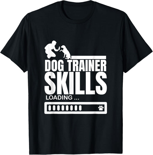 Dog Trainer Skills Loading Funny Dog Trainer T-Shirt