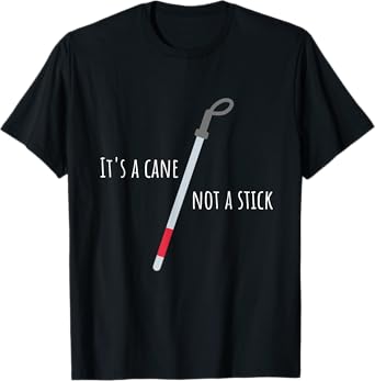 It's A Cane Not A Stick TVI Mobility Pet Peeve Unisex T-Shirt