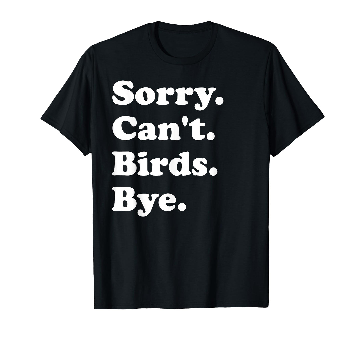 Funny Birds Design for Men Women Boys or Girls T-Shirt