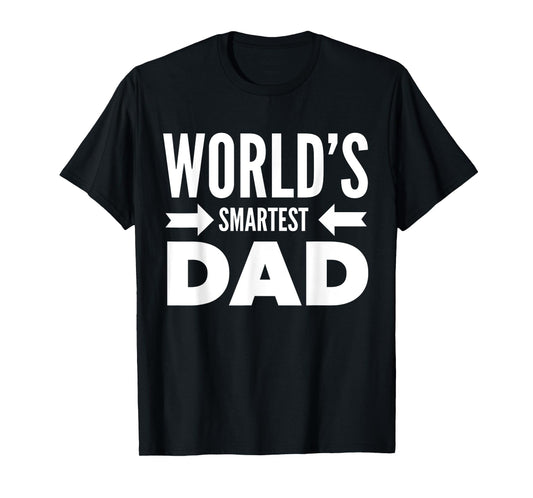 World's Smartest Dad Father's Day June Holiday Gift Shirts T-Shirt