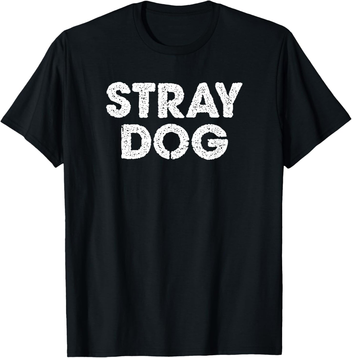 Stray Dog, Cool Fun Stylish Slogan T-Shirt