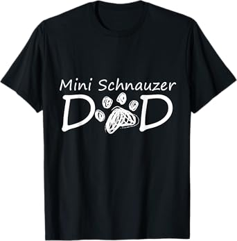 Mini Schnauzer Dad Daddy Breed Puppy Owner Dog Father Papa T-Shirt for Men Women Kids