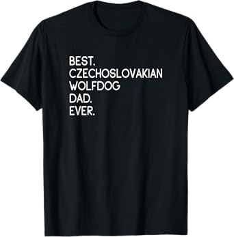 Best Czechoslovakian Wolfdog Dad Ever T-Shirt