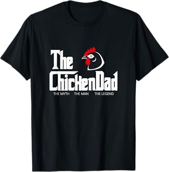 The Chicken Dad Funny T-shirt T-Shirt