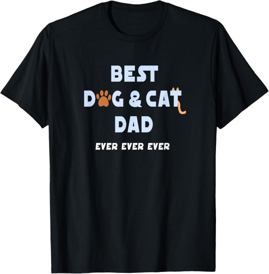 Best Dog and Cat Dad Ever Shirt Fur Father Parent Dad Gifts T-Shirt