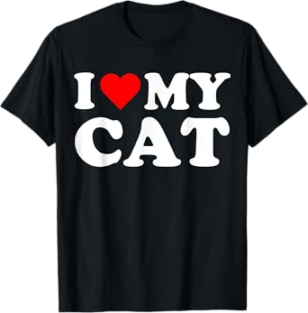 I love my Cats I Heart My Cat Cute Funny Pet Owner T-Shirt for Men Women Girls Kids