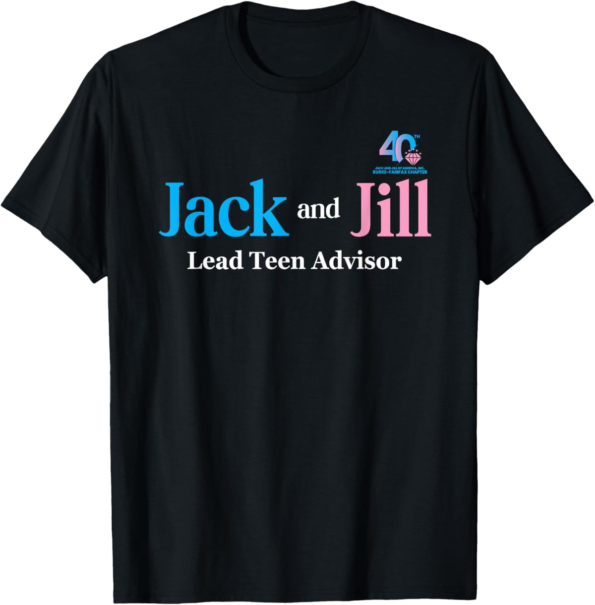 Lead Advisor - Jack & Jill - 40th Anniversary T-Shirt