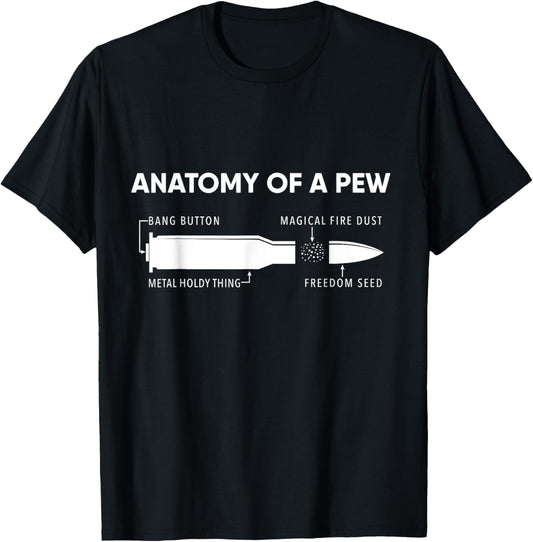 Anatomy Of A Pew Shirt Funny Bullet Graphic T-Shirt Gift T-Shirt