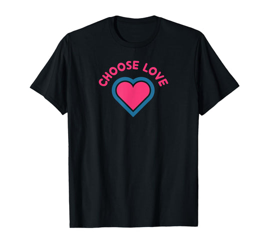 Awesome College Stuff Always CHOOSE LOVE T-Shirt - Women's Unisex Black Short Sleeve Crew Neck Modern Funny Love Design - Small