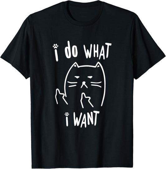 funny black cat I do what I want with my cat meow funny gift T-Shirt