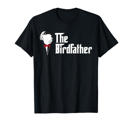The Birdfather | Funny Bird's Dad Lover T-Shirt