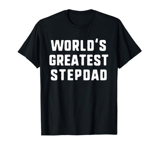 World's Greatest StepDad Funny Family Step-Dad T-Shirt