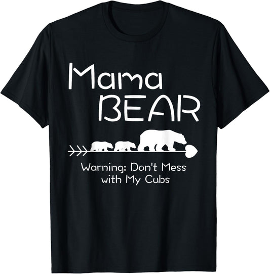 ANC Mama Bear Shirts - Mama Bear Shirt - Warning Don't Mess With My Cubs T-Shirt