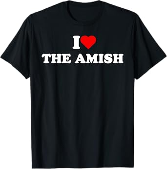 I Love The Amish Funny Retro Graphic T-Shirt