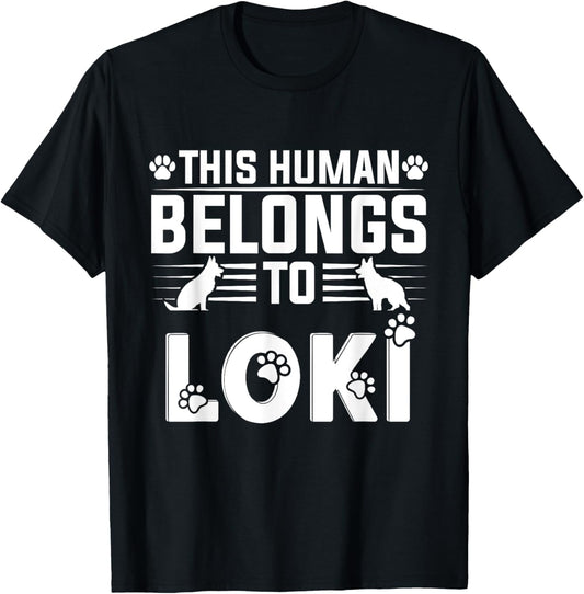 Dog Name Loki Personalised Gift This Human Belongs To a Dog T-Shirt