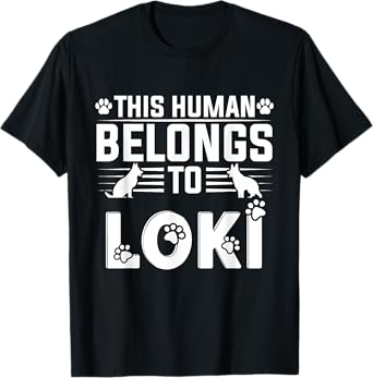 Dog Name Loki Personalised Gift This Human Belongs To a Dog T-Shirt