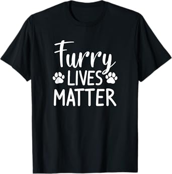 Furry Lives Matter Animal Cat Dog Rescue T-Shirt for Men Women